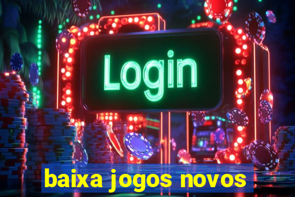 baixa jogos novos